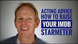 ACTING ADVICE - HOW TO RAISE YOUR IMDB STARMETER
