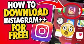 Instagram++ Download - How to Download Instagram++ for Free - Android & iOS