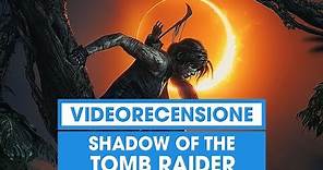 Shadow of the Tomb Raider: Recensione della nuova avventura di Lara Croft