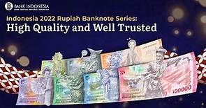 Indonesia 2022 Rupiah Banknote Series: High Quality and Well Trusted