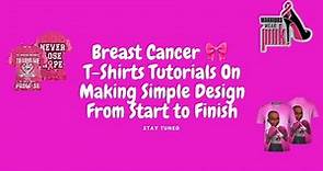 Design Your Own Breast Cancer T-Shirts