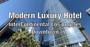 Best New Luxury Hotel in DTLA - InterContinental Los Angeles Downtown (full tour, executive suite)