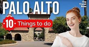 TOP 10 Things to do in Palo Alto, California 2023!