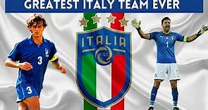 The Greatest Italian National Football Team in History | All-time 11