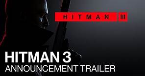 HITMAN 3 - Announcement Trailer