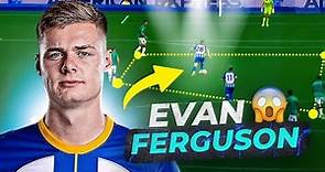 EVAN FERGUSON is a NEW FOOTBALL MONSTER from BRIGHTON! 😱 Here is why he's so good!