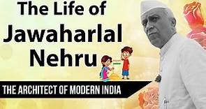 Biography of Jawaharlal Nehru - Architect of Modern India - India's greatest Prime Minister?