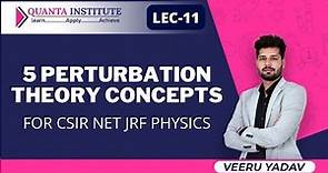 5 PERTURBATION THEORY CONCEPTS FOR CSIR NET JRF PHYSICS