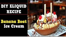 DIY Eliquid – Banana Boat Ice Cream 70%VG [Full Flavor Fruity eJuice diy]