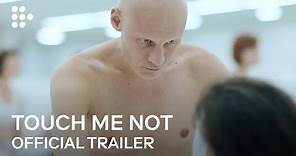 TOUCH ME NOT | Official UK Trailer | MUBI