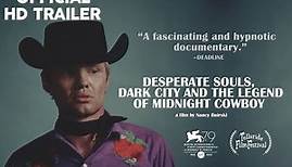 Desperate Souls, Dark City And The Legend Of Midnight Cowboy Trailer movie 2023