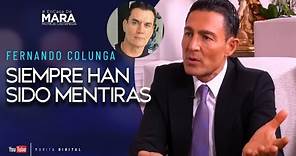 Fernando Colunga, Han INVENTADO las PEORES COSAS sobre MÍ | Mara Patricia Castañeda