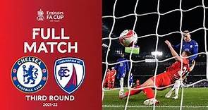 FULL MATCH | Chelsea v Chesterfield | Emirates FA Cup Third Round 2021-22