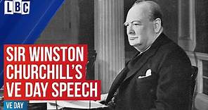 Winston Churchill announces Germany’s ’unconditional surrender’ | VE Day speech, 8th May 1945 | LBC