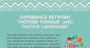 "Mother Tongue" vs. "Native Language" - Difference Explained
