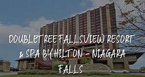 DoubleTree Fallsview Resort & Spa by Hilton - Niagara Falls Review - Niagara Falls , Canada