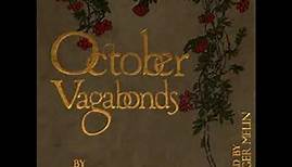October Vagabonds by Richard LE GALLIENNE read by Roger Melin | Full Audio Book