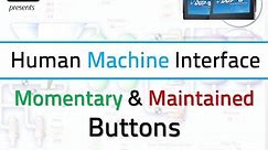 HMI Tutorials -Momentary & Maintained Buttons