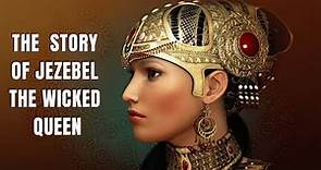 Who Was Jezebel: The Most Evil Queen in the Bible? (Biblical Stories Explained)