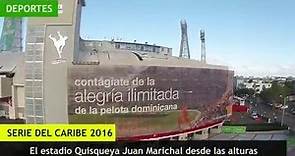 El estadio Quisqueya Juan Marichal desde las alturas