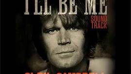 Glen Campbell - I'll Be Me (2015) - I'm Not Gonna Miss You