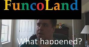 What ever happened to FuncoLand?