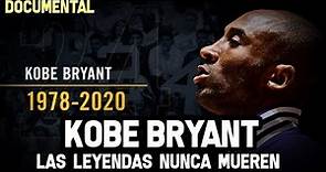 Kobe Bryant (1978- 2020) - Las Leyendas Nunca Mueren | Documental NBA