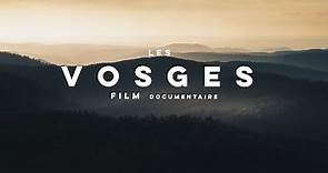 Film Documentaire - LES VOSGES