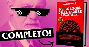 Psicologia delle Masse e Analisi dell'Io - [Audiolibro INTEGRALE in italiano] - Sigmund Freud