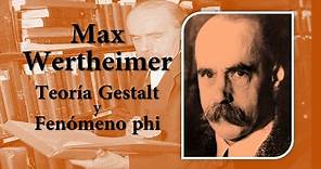 Max Wertheimer. Teoría de la gestalt y fenómeno phi (movimiento aparente)