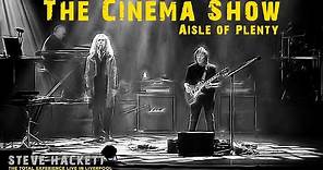 Steve Hackett - Cinema Show~Aisle of Plenty (THE TOTAL EXPERIENCE LIVE IN LIVERPOOL)