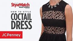How to Wear a Cocktail Dress: Going Out Dress Styles | JCPenney