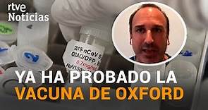 Joan Pons, el ÚNICO ESPAÑOL que ha probado la VACUNA DE OXFORD, no se muestra "preocupado" | RTVE
