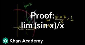 Proof: lim (sin x)/x | Limits | Differential Calculus | Khan Academy