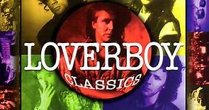 Loverboy - Classics - Their Greatest Hits