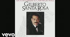 Gilberto Santa Rosa - Perdóname (En Vivo Desde El Carnegie Hall Version (Cover Audio))