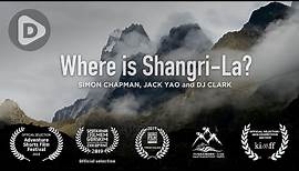 Where is Shangri-La? | Documentary
