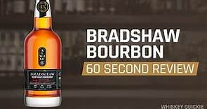 Bradshaw Bourbon Review in 60 Seconds | Whiskey Quickie