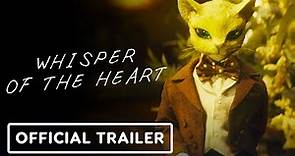 Whisper of the Heart - Official Trailer (2023)