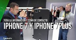 iPhone 7 y iPhone 7 Plus: toda la información y toma de contacto