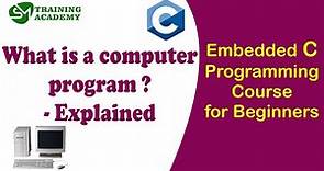 What is a Computer Program ? - Explained