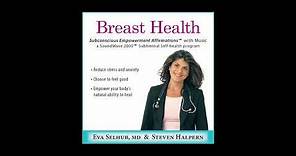 BREAST HEALTH: Subliminal Affirmations with Music to empower your body’s natural ability to heal.