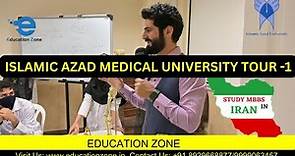ISLAMIC AZAD MEDICAL UNIVERSITY TOUR PART 1|MBBS IN IRANEDUCATION ZONE|2023