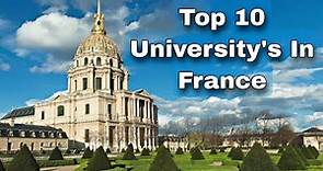 Top 10 University's In France || Best Universities In France || France Best Universities