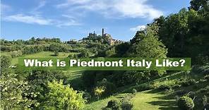 What Is Piedmont Italy Like