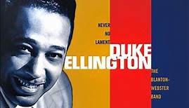 Duke Ellington, Never No Lament, ALL The Blanton/Webster Sides, 1940 to 1942