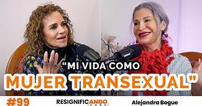 ¿Qué es ser una mujer transexual? La vida de Alejandra Bogue - con Shulamit Graber