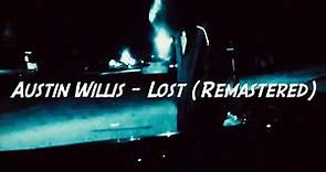 Austin Willis - Lost