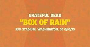 Grateful Dead - Box Of Rain (Live at RFK Stadium, Washington, DC 6/10/73)
