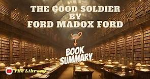 The Good Soldier by Ford Madox Ford Book Summary 📚